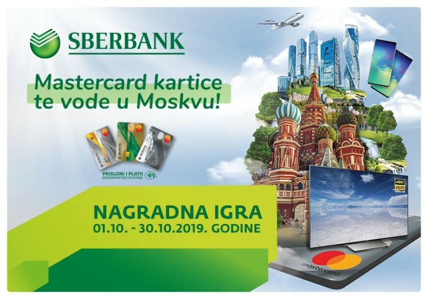 VELIKA NAGRADNA IGRA Uz Sberbank Banjaluka i Mastercard osvojite putovanje u Moskvu