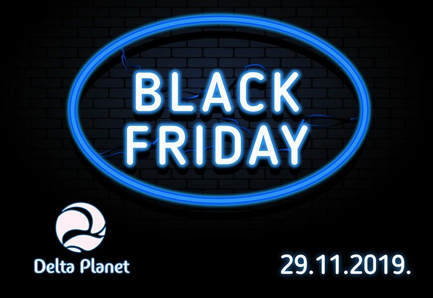 Black Friday i vikend popusta do 50 ODSTO u Delta Planetu