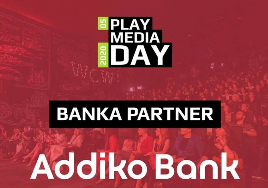 PLAY MEDIA DAY Addiko Banka nastavlja partnerstvo sa najvećim komunikacionim događajem u BiH