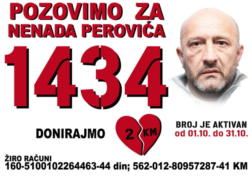 BUDIMO HUMANI, POZOVIMO 1434 Nenadu Peroviću potrebno još 4.000 evra za transplantaciju bubrega