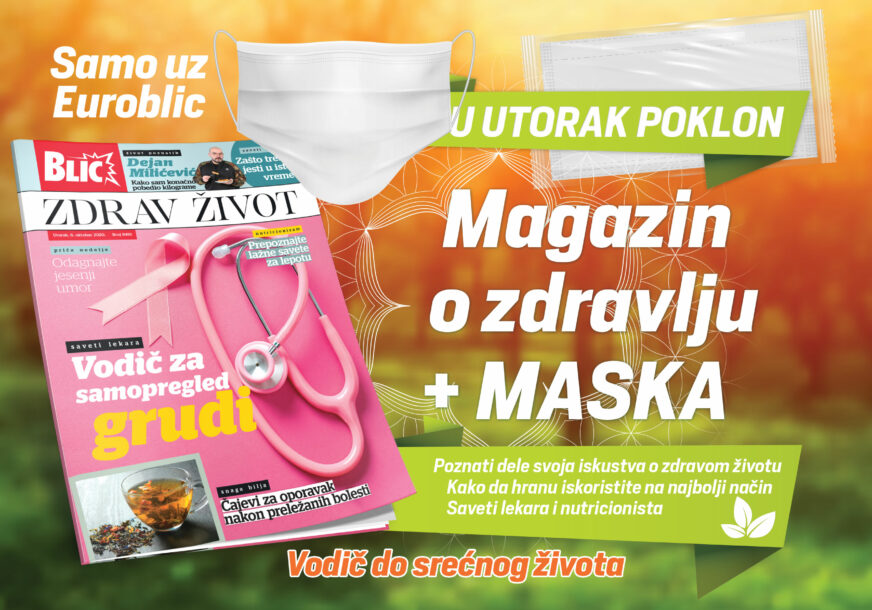 U UTORAK DVA POKLONA UZ EUROBLIC Ko kupi novine 13. oktobra dobiće MASKU I MAGAZIN O ZDRAVLJU