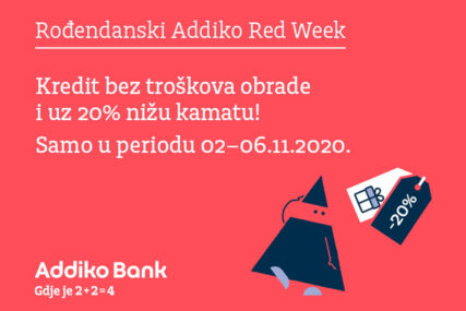 ROĐENDANSKI ADDIKO RED WEEK Dupli dobitak za Addiko 2+2 rođendan!