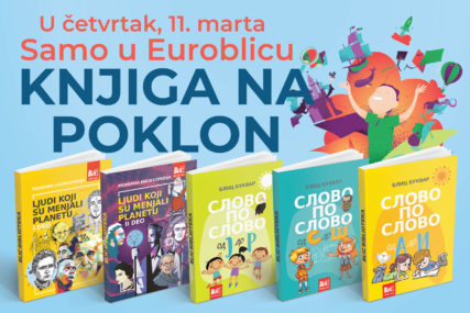 “EUROBLIC” PONOVO DARUJE Obogatite dječiju biblioteku uz poklon knjigu