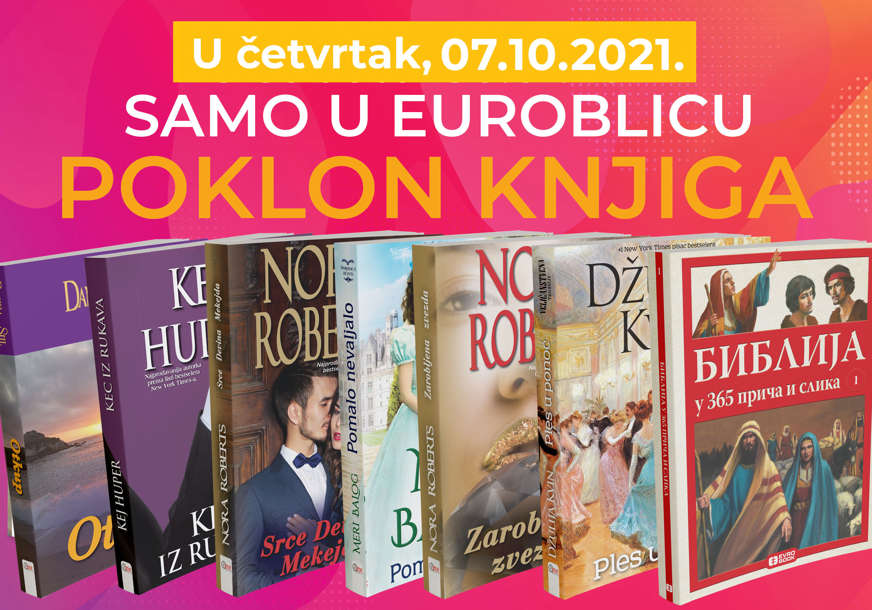 "EUROBLIC" PONOVO DARUJE Obogatite kućnu biblioteku uz poklon knjigu