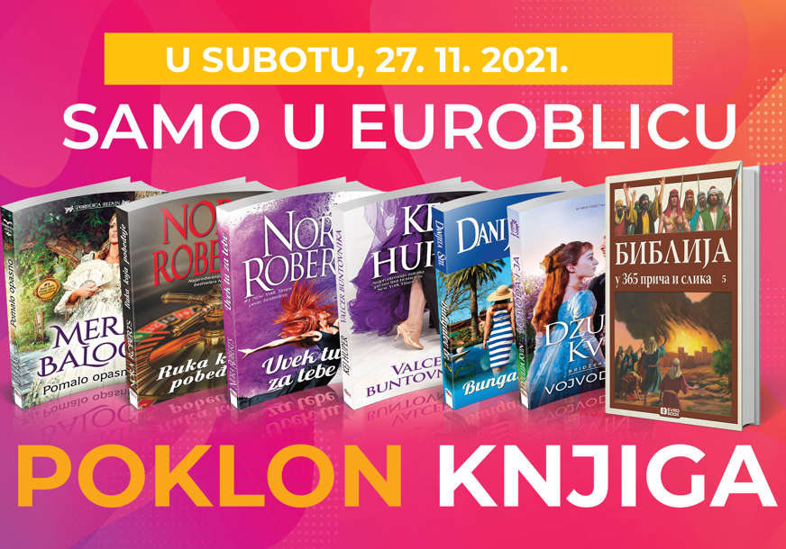“EUROBLIC” PONOVO DARUJE Obogatite kućnu biblioteku uz poklon knjigu