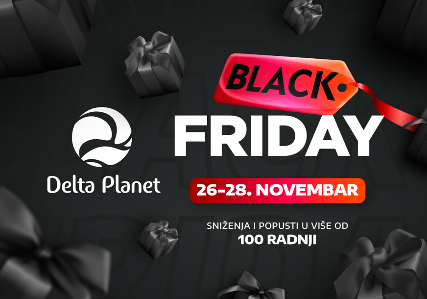 Sniženja do 60% u više od 100 radnji: Black Friday vikend u Delta Planetu!