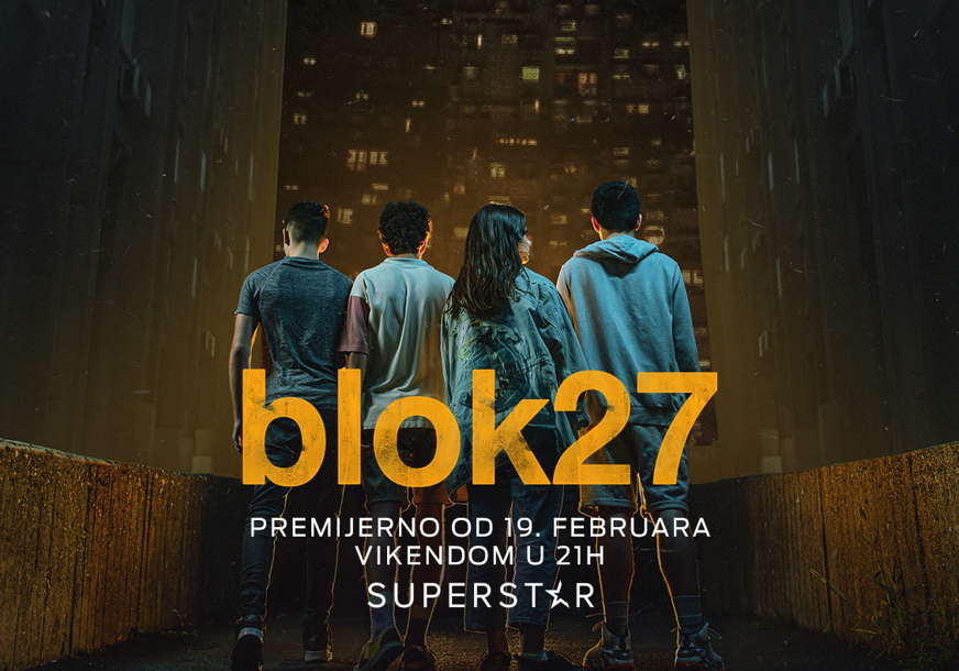 „Blok 27“ nova serija na Superstar TV