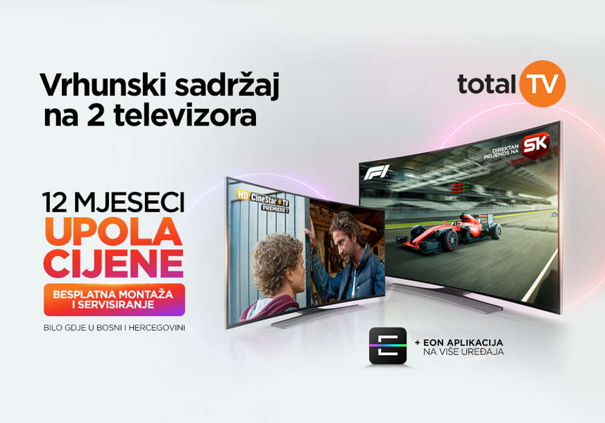 Super ponuda Total TV paketa: Gledaj 100% Total TV sadržaja bilo gdje u Bosni i Hercegovini i plati samo 50% cijene
