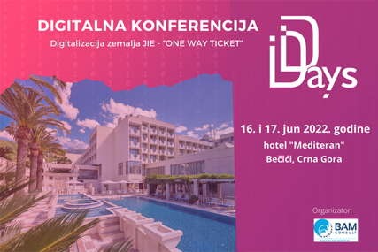 Budite u toku sa novim rješenjima u digitalnom svijetu: Druga digitalna konferencija „Ddays“ 16. i 17. juna u Bečićima