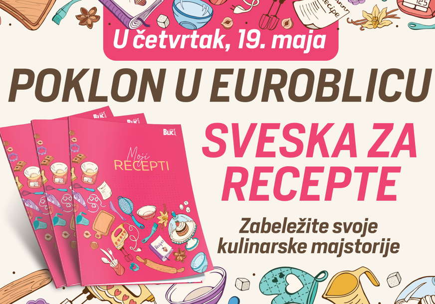 Zabilježite svoje kulinarske majstorije: "EuroBlic" u četvrtak poklanja svesku za recepte