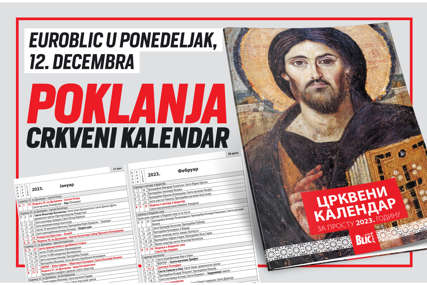 POKLON ČITAOCIMA Uz svaki primjerak "EuroBlica" 12. decembra dobićete i crkveni kalendar