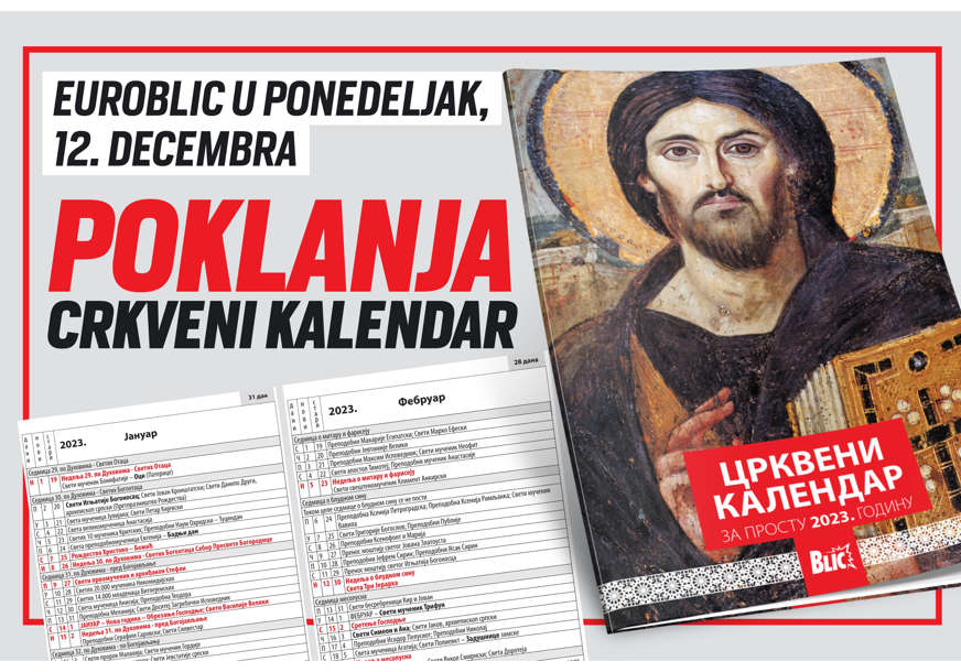 POKLON ČITAOCIMA Uz svaki primjerak "EuroBlica" 12. decembra dobićete i crkveni kalendar