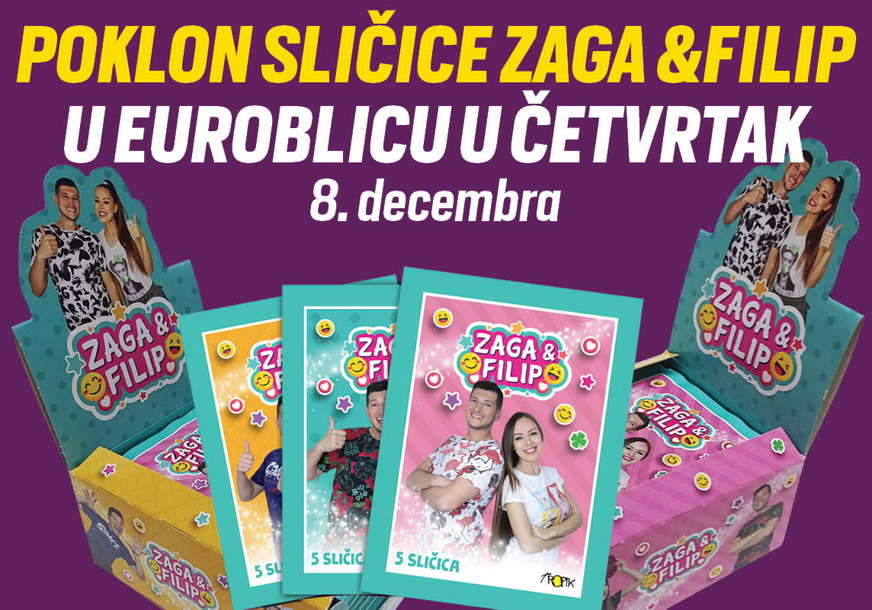 Iznenadite svoje mališane: Sličice jutjubera Zage i Filipa na poklon u "EuroBlicu" 8. decembra