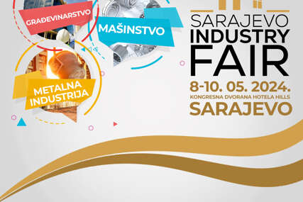Međunarodni sajam građevinarstva, mašinstva i metalne industrije SIF od 8. do 10 maja u Sarajevu