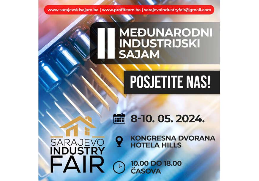 Međunarodni industrijski sajam SARAJEVO INDUSTRY FAIR – SIF 2024: Sve je spremno za jedinstveni privredni događaj u Bosni i Hercegovini