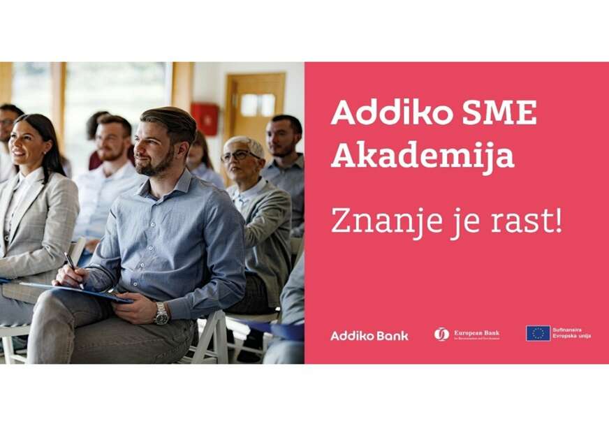 Prijave do 23. avgusta: Počinje nova sezona Addiko SME Akademije, partner projekta i ove godine je EBRD