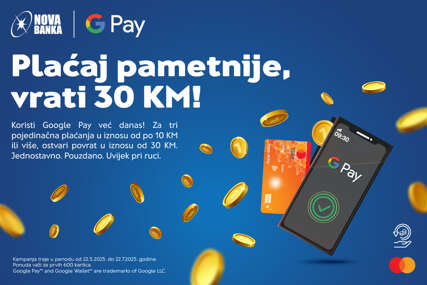 Plaćaj pametnije, vrati 30 KM: Kampanja Nove banke za korisnike Google Pay aplikacije