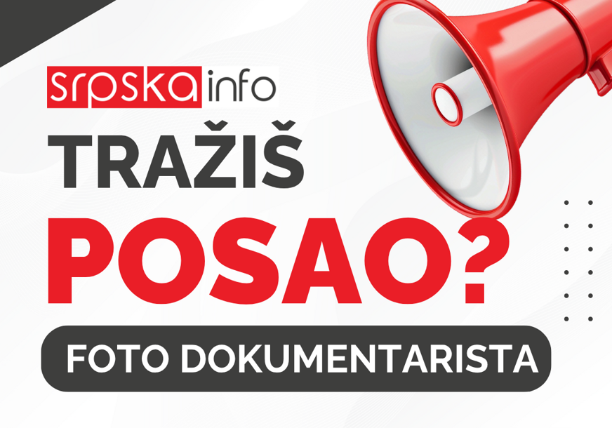 SRPSKAINFO i EuroBlic proširuju tim: Tražimo foto- dokumentaristu