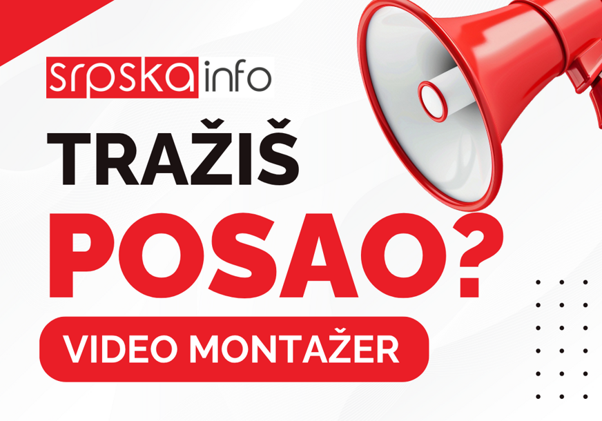 SRPSKAINFO i EuroBlic proširuju tim: Tražimo kreativnog video montažera
