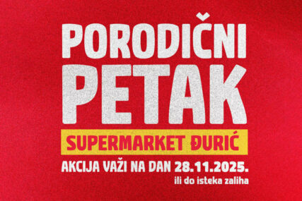(FOTO) Đurić supermarketi organizuju “Porodični petak” – dan posebnih cijena 28. novembra