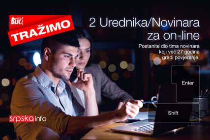 SRPSKAINFO TRAŽI POJAČANJE Otvoren konkurs za 2 UREDNIKA/NOVINARA