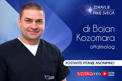 ZDRAVLJE PRIJE SVEGA Dr Bojan Kozomara odgovara na pitanja čitalaca o zdravlju očiju