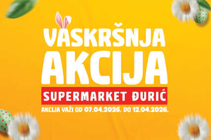 Posebna VASKRŠNJA PONUDA: Nevjerovatne akcijske cijene u Đurić supermarketima