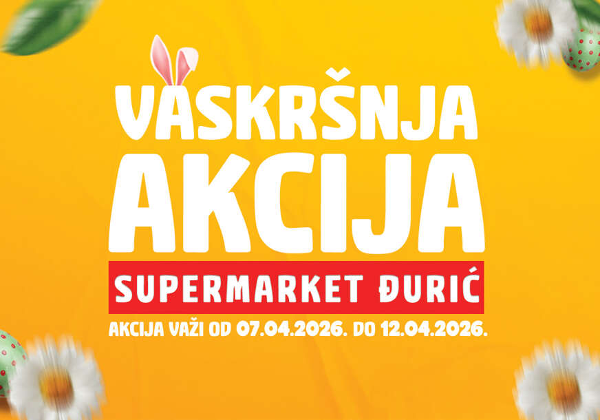 Posebna VASKRŠNJA PONUDA: Nevjerovatne akcijske cijene u Đurić supermarketima